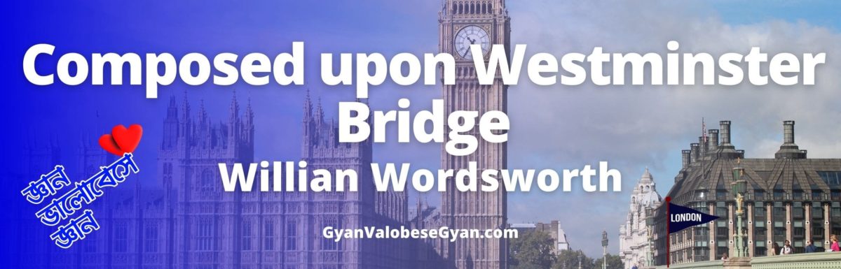 composed-upon-westminster-bridge-september-3-1802-bengali-meaning