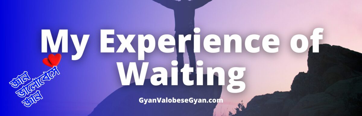 Suppose you have been waiting for a piece of good news. Write a paragraph in about eighty words on your experience of waiting: