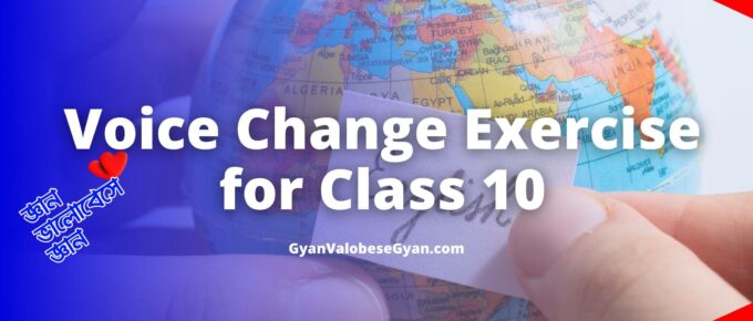 Voice Change Exercise for Class 10 with Answers