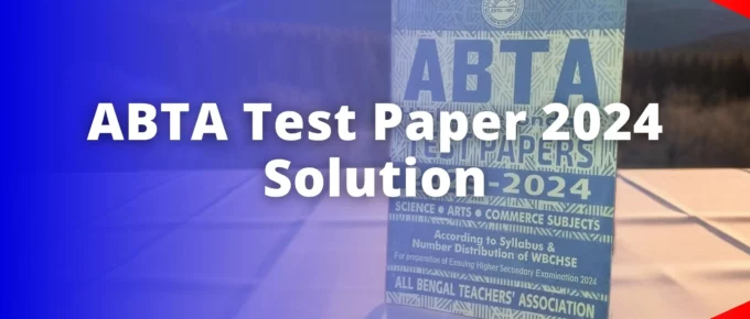 ABTA Test Paper 2024 Class 12 English Page 47 Solution । Higher Secondary English ABTA Test Paper Solved